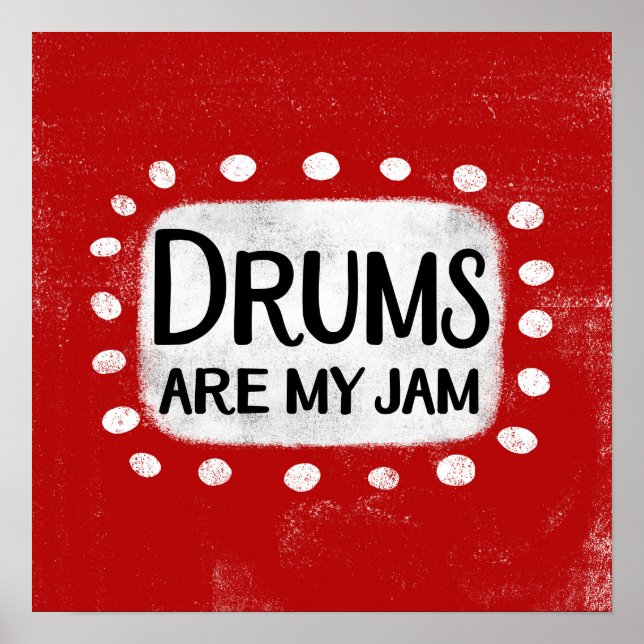Drums Are My Jam Poster Wall Art (Front)