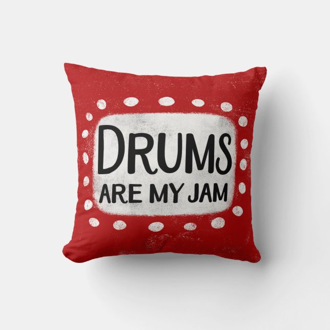Drums Are My Jam Throw Pillow (Front)