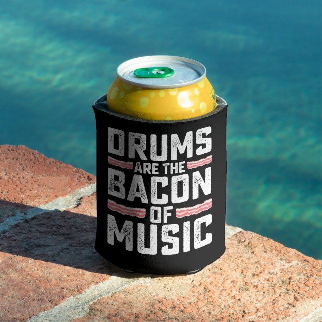 Drums Are The Bacon Of Music Drummer Can Cooler (In Situ Pool)