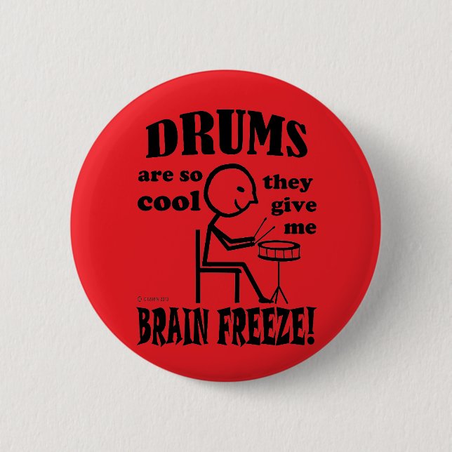 Drums, Brain Freeze 6 Cm Round Badge (Front)