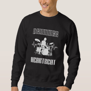 Drums Heartbeat Drummer Heartbeat for Music Sweatshirt