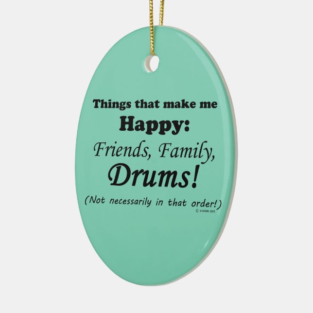 Drums Make Me Happy Ceramic Ornament (Left)