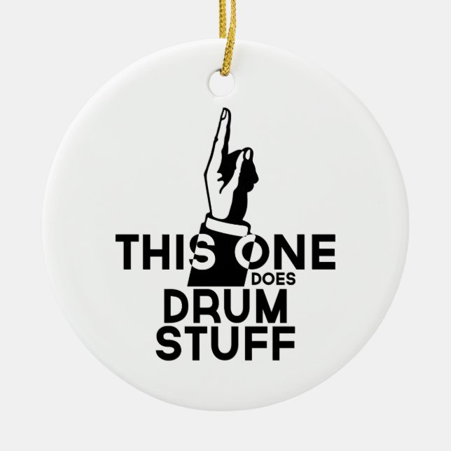 Drums Stuff - Funny Drums Music Ceramic Ornament (Front)