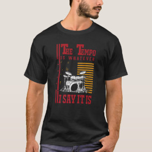 Drums Tempo Drummer  T-Shirt