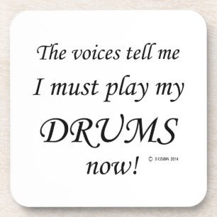 Drums Voices Say Must Play Coaster