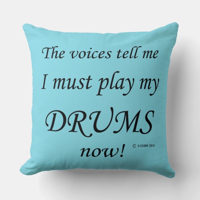 Drums Voices Say Must Play Cushion (Front)