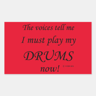 Drums Voices Say Must Play Rectangular Sticker