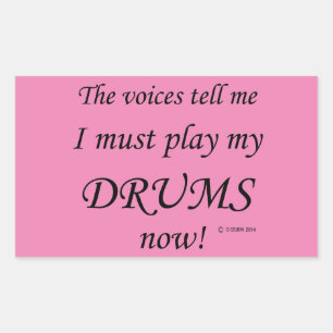 Drums Voices Say Must Play Rectangular Sticker