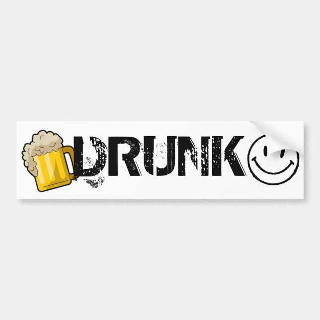 Drunk Bumper Stucker Sticker (Front)