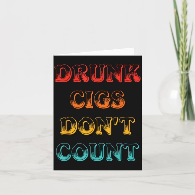 Drunk Cigs Don't Count Vintage Apparel  Card (Front)