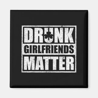 Drunk Girlfriends Funny Couple St Patricks Day 202 Magnet