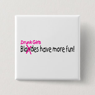 Drunk Girls Have More Fun 15 Cm Square Badge