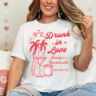 Drunk in Love Bachelorette Party T-Shirt