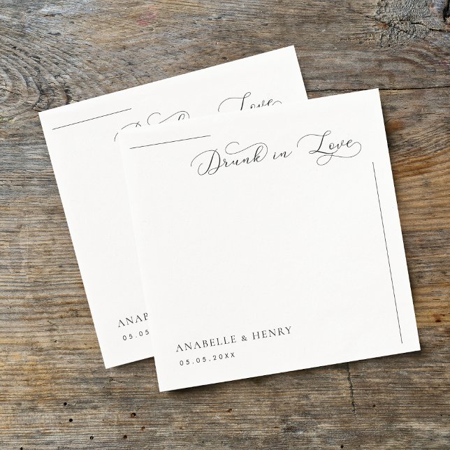 Drunk in Love Wedding Napkins – Elegant Script  (Creator Uploaded)