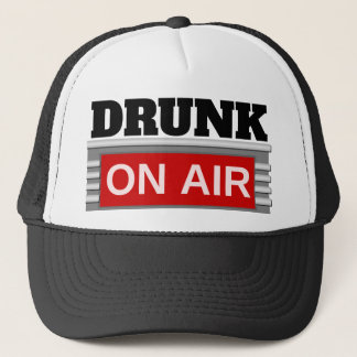 DRUNK ON AIR TRUCKER HAT