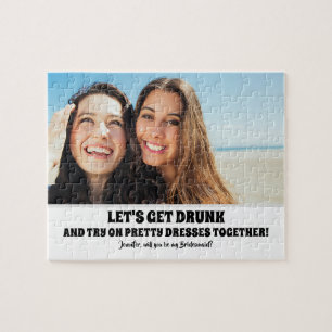 Drunk Try - Funny Bridesmaid Proposal Photo Jigsaw Puzzle