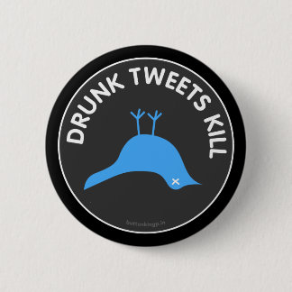 Drunk Tweets Kill Button