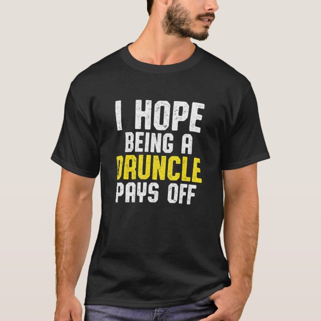Drunk Uncle Drinking Druncle 0 T-Shirt (Front)
