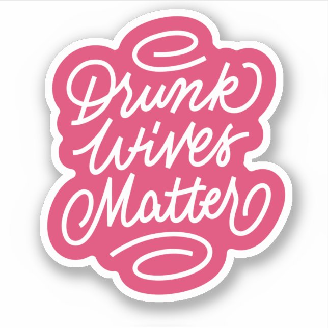 Drunk Wives Matter (Front)