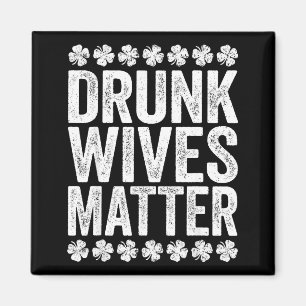 Drunk Wives Shirt Drinking Men Women St Patricks D Magnet