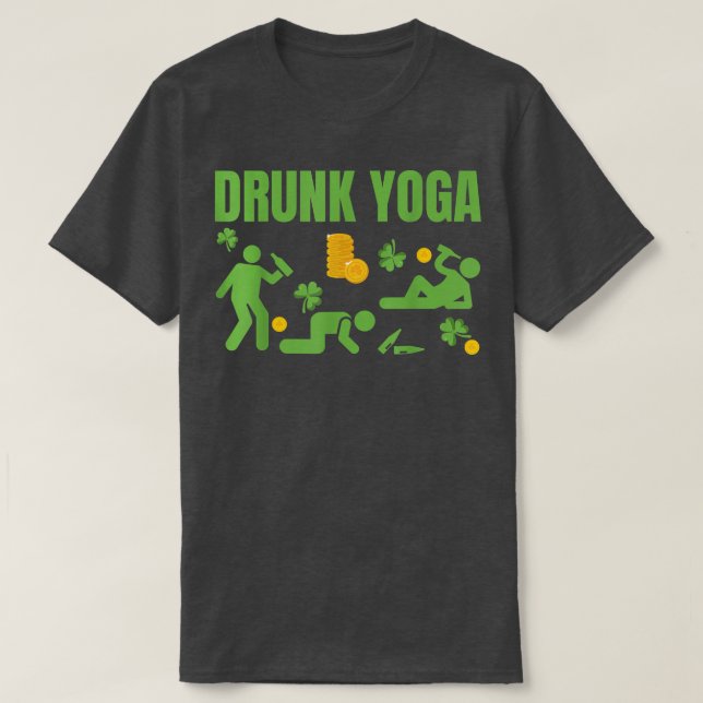 Drunk Yoga Happy St T-Shirt (Design Front)