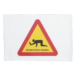 DRUNKEN PEOPLE CROSSING TRAFFIC SIGN PILLOWCASE