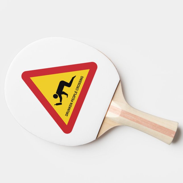 DRUNKEN PEOPLE CROSSING TRAFFIC SIGN PING PONG PADDLE (Side)