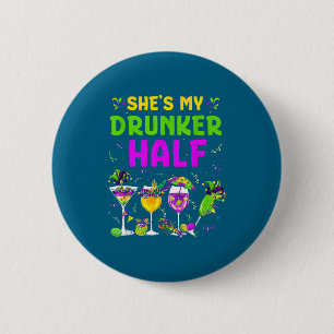 Drunker half matching couple boyfriend mardi gras 6 cm round badge