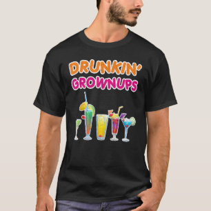 Drunkin' Grownups Cocktails Drinking Bachelorette T-Shirt