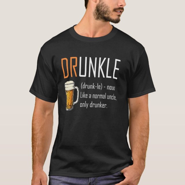 Drunkle Uncle Funny Definition Humour T-Shirt (Front)