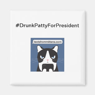 #DrunkPattyForPresident Square Magnet