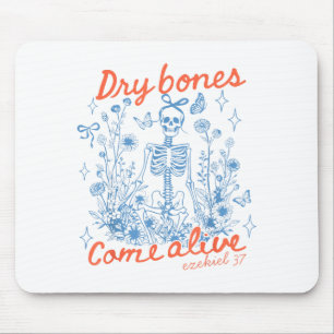 Dry Bones Come Alive Christian Funny Skeleton Hall Mouse Pad