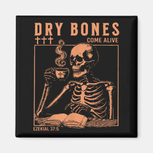 Dry Bones Come Alive Christian Skeleton Drinking C Magnet