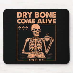 Dry Bones Come Alive Christian Skeleton Drinking C Mouse Pad
