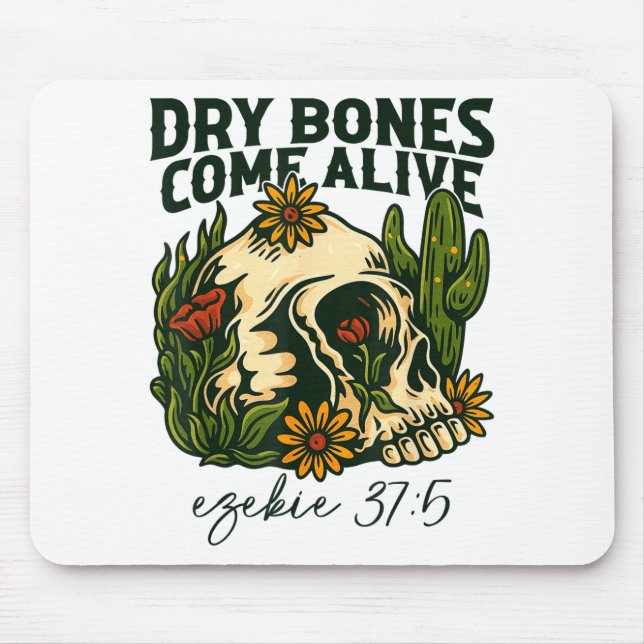 Dry Bones Come Alive Christian Skeleton Floral Eze Mouse Pad (Front)