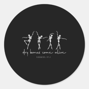 Dry Bones Come Alive Dancing Ballet Skeleton Ezeki Classic Round Sticker