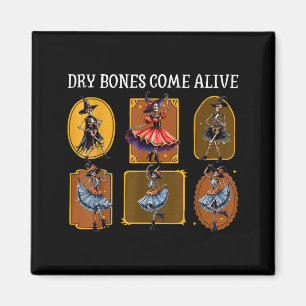 Dry Bones Come Alive Dancing Skeleton Christian Ha Magnet