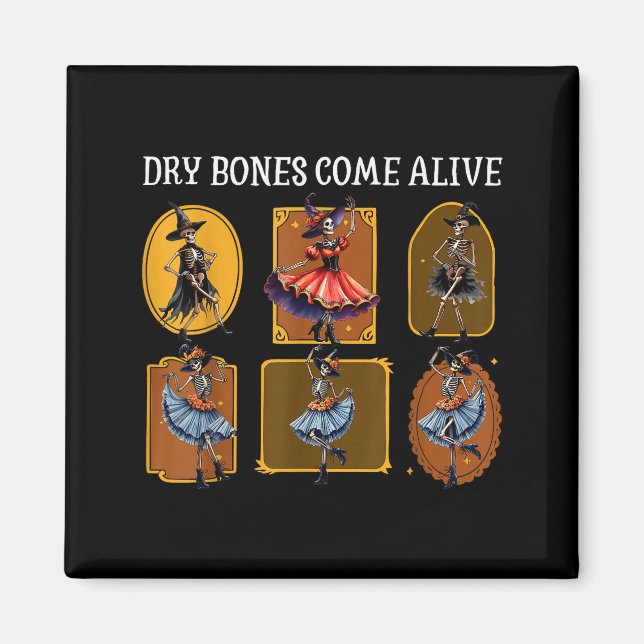 Dry Bones Come Alive Dancing Skeleton Christian Ha Magnet (Front)