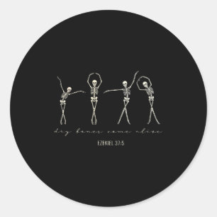 Dry Bones Come Alive _ Ezekiel 37_5 Christian Skel Classic Round Sticker