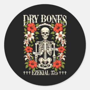 Dry Bones Come Alive Funny Skeleton Floral Christi Classic Round Sticker
