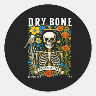Dry Bones Come Alive Funny Skeleton Floral Christi Classic Round Sticker