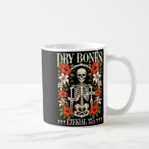 Dry Bones Come Alive Funny Skeleton Floral Christi Coffee Mug