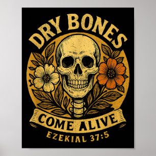 Dry Bones Come Alive Funny Skeleton Floral Christi Poster