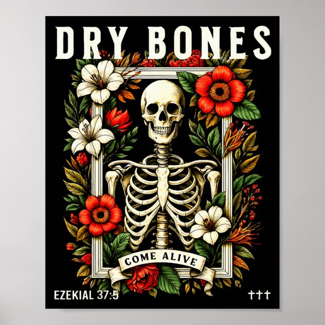 Dry Bones Come Alive Funny Skeleton Floral Christi Poster (Front)