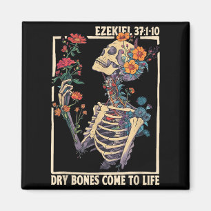 Dry Bones Come to Life Skeleton Floral Ezekiel Magnet
