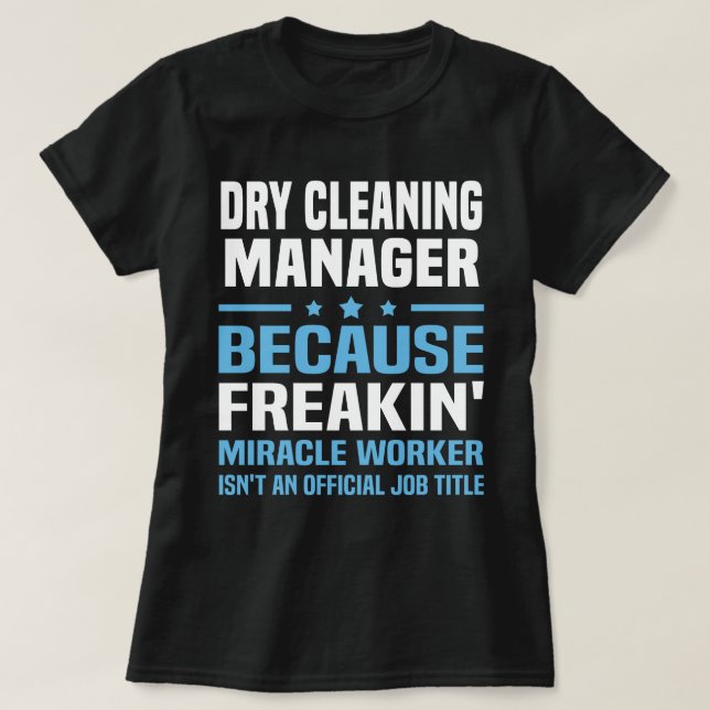 Dry Cleaning Manager T-Shirt (Design Front)