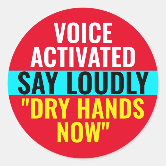 Dry Hands Now - Voice Activated Sticker (Front)