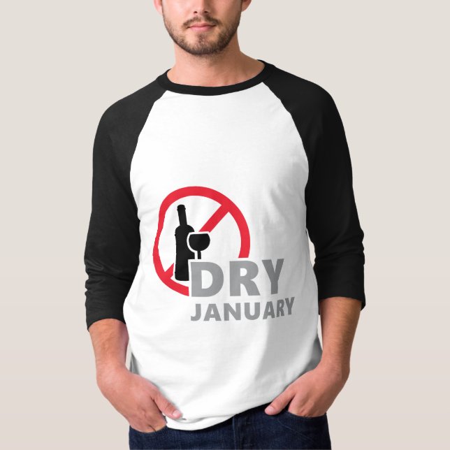 Dry January, one month from drinking alcohol  T-Shirt (Front)