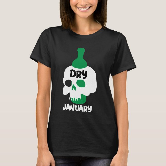 Dry January Sobriety Challenge Support Gifts  T-Sh T-Shirt (Front)
