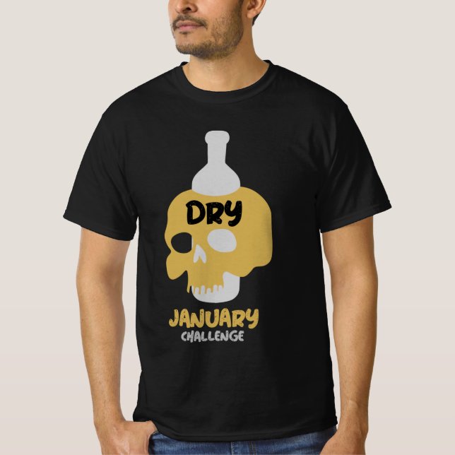 Dry January Sobriety Challenge Support Gifts  T-Sh T-Shirt (Front)